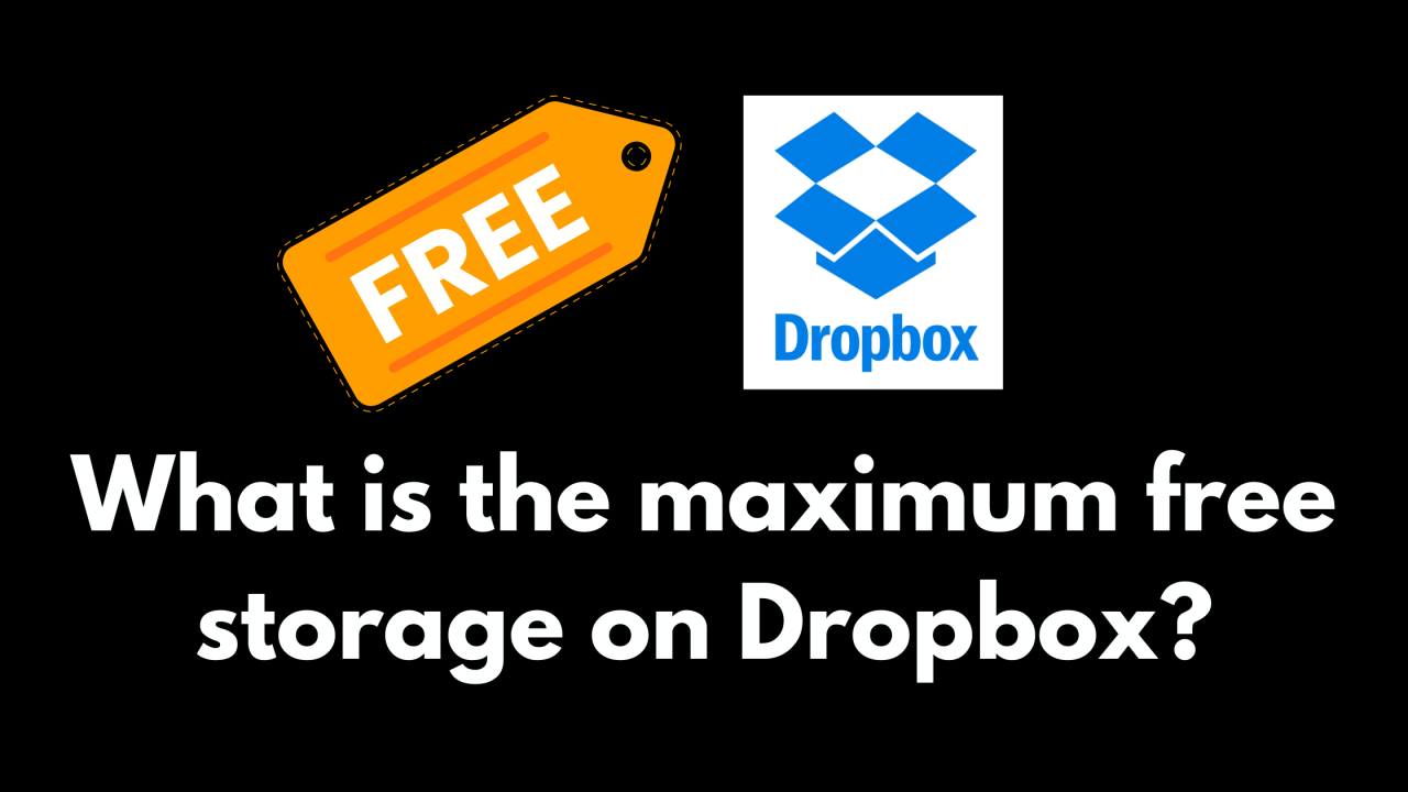 transferstuff-what-is-the-maximum-free-storage-on-dropbox